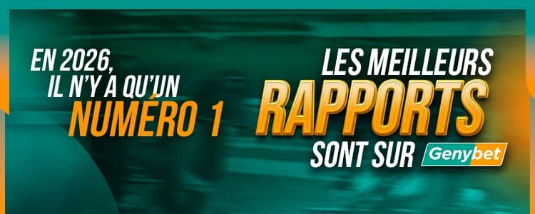 Les meilleurs rapports sont sur Genybet